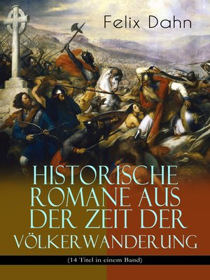 cover image of Historische Romane aus der Zeit der Völkerwanderung (14 Titel in einem Band)
